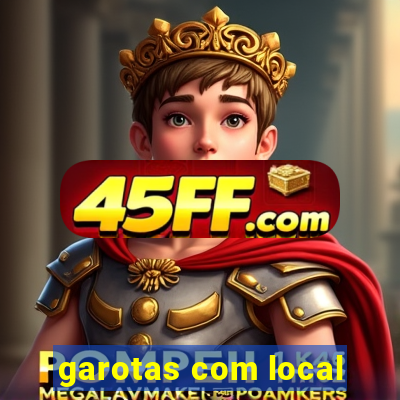 garotas com local